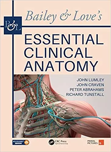 Bailey & Love s Essential Clinical Anatomy 